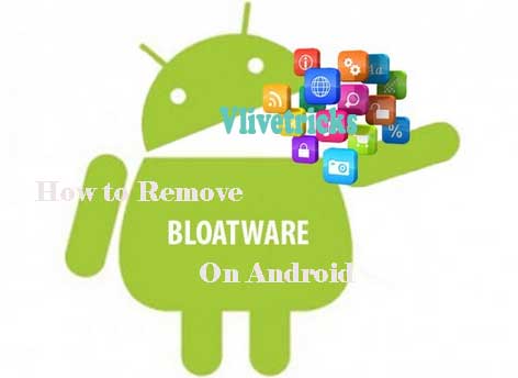 Bloatware Removal Tools for Android