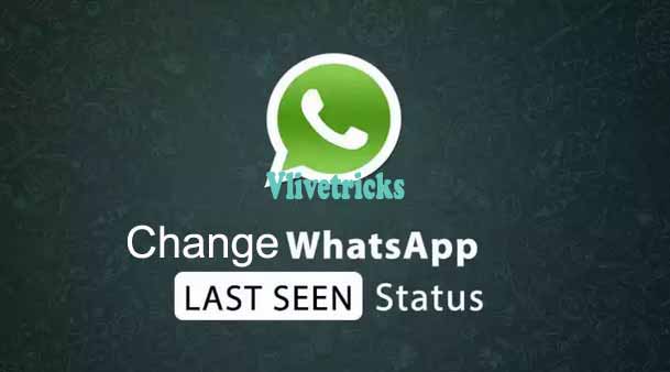 How to Change Last Seen in Whatsapp ? (Proven Methods) - Vlivetricks