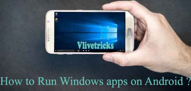 run-windows-apps-android